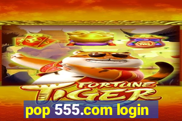pop 555.com login